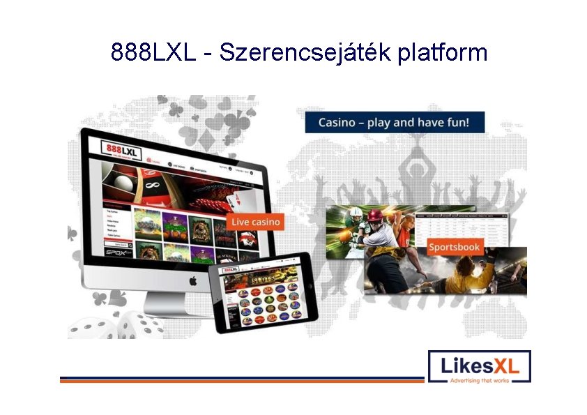 888 LXL - Szerencsejáték platform 888 LXL – Spiele-Plattform 