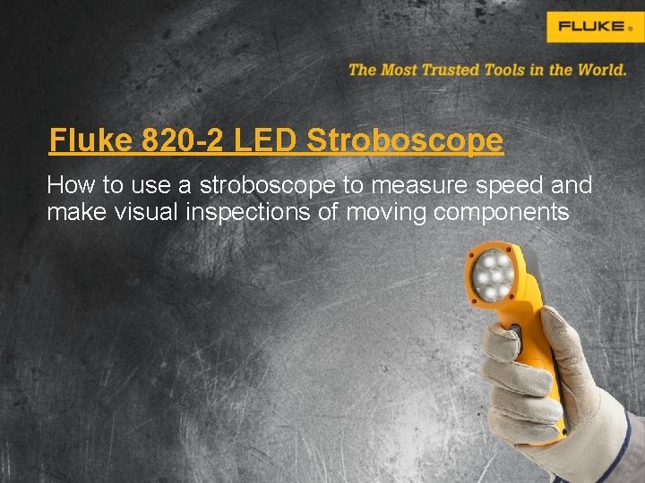 Fluke 820 -2 LED Stroboscope How to use a stroboscope to measure speed and