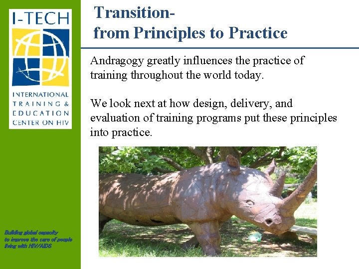 Transitionfrom Principles to Practice Andragogy greatly influences the practice of training throughout the world