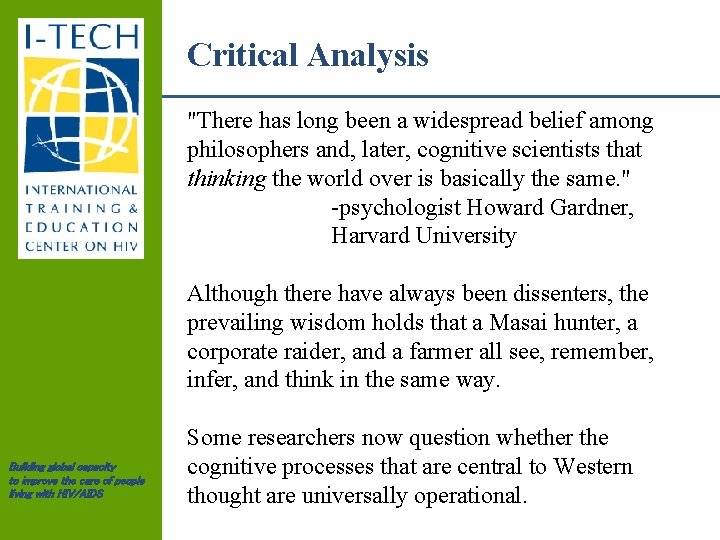 Critical Analysis "There has long been a widespread belief among philosophers and, later, cognitive