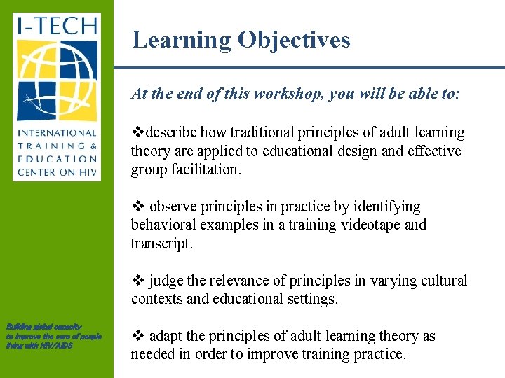 Learning Objectives At the end of this workshop, you will be able to: vdescribe