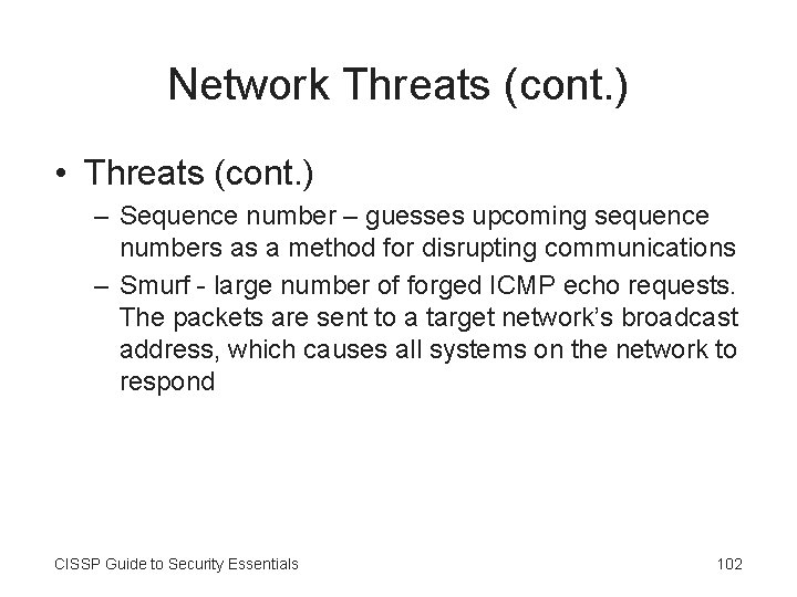 Network Threats (cont. ) • Threats (cont. ) – Sequence number – guesses upcoming