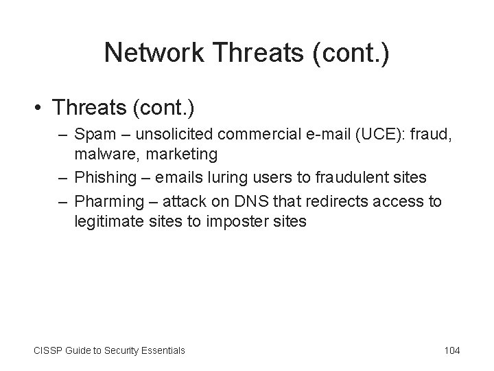 Network Threats (cont. ) • Threats (cont. ) – Spam – unsolicited commercial e-mail