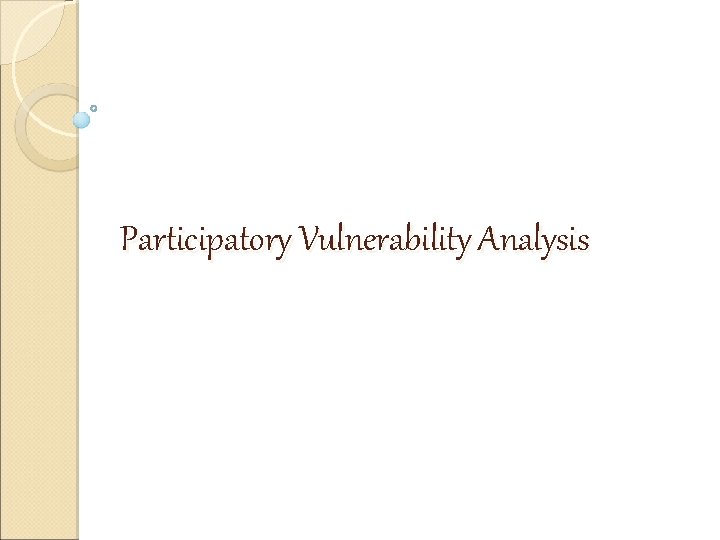 Participatory Vulnerability Analysis 