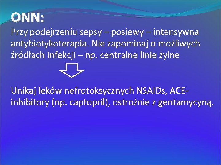 ONN: Przy podejrzeniu sepsy – posiewy – intensywna antybiotykoterapia. Nie zapominaj o możliwych źródłach