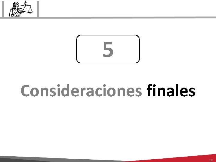 5 Consideraciones finales 18 