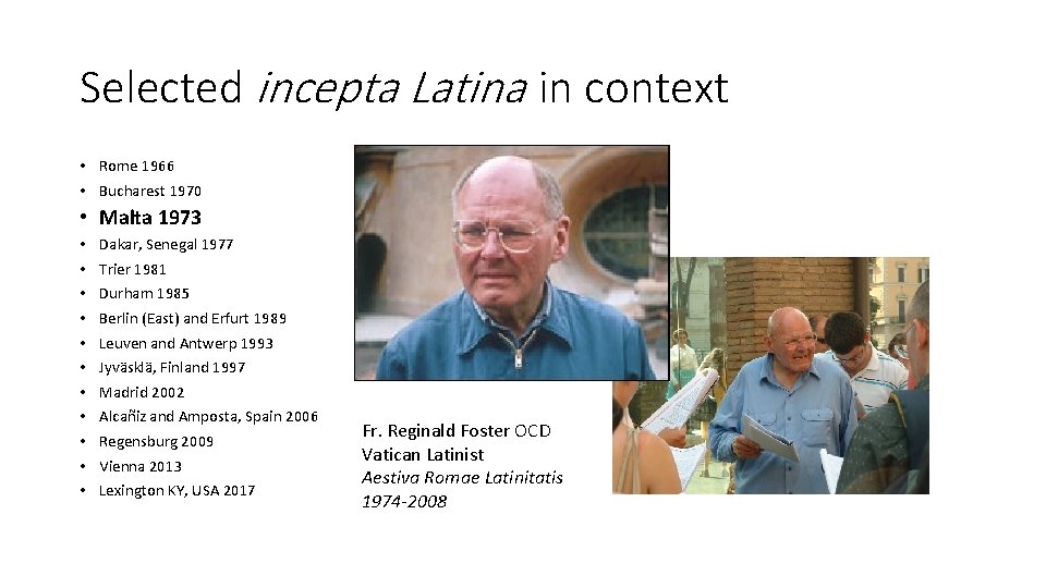 Selected incepta Latina in context • Rome 1966 • Bucharest 1970 • Malta 1973
