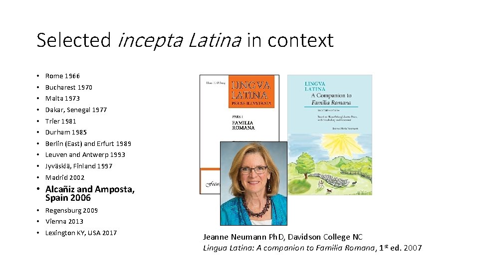 Selected incepta Latina in context • • • Rome 1966 Bucharest 1970 Malta 1973