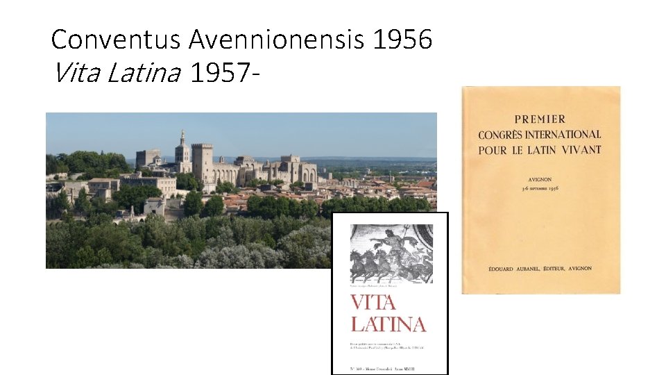 Conventus Avennionensis 1956 Vita Latina 1957 - 