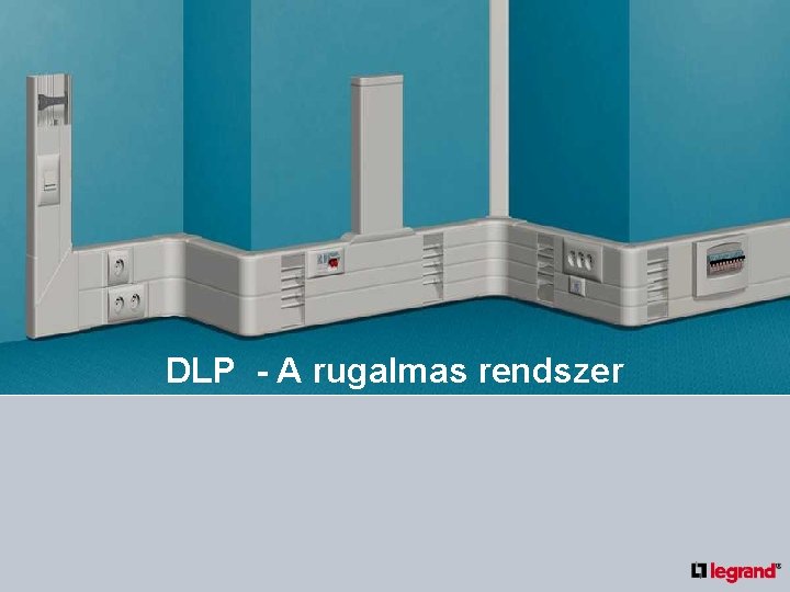 DLP - A rugalmas rendszer 