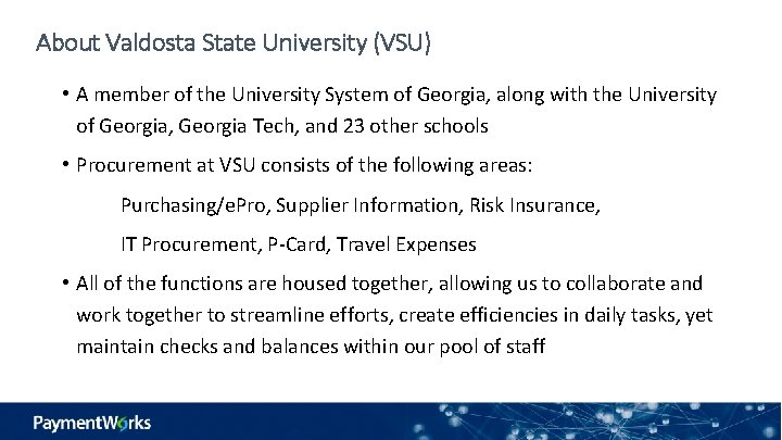 About Valdosta State University (VSU) • A member of the University System of Georgia,