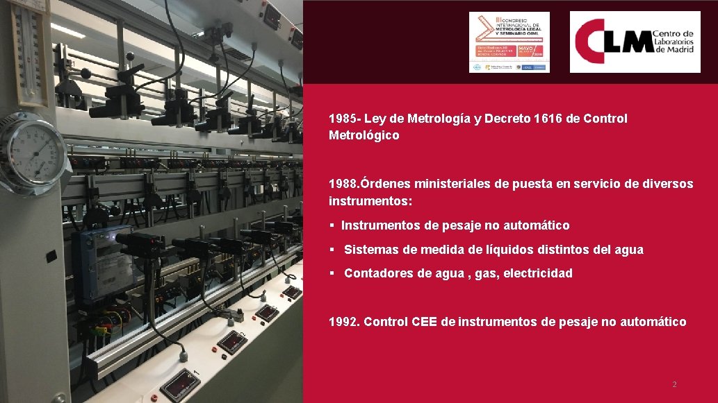 1985 - Ley de Metrología y Decreto 1616 de Control Metrológico 1988. Órdenes ministeriales