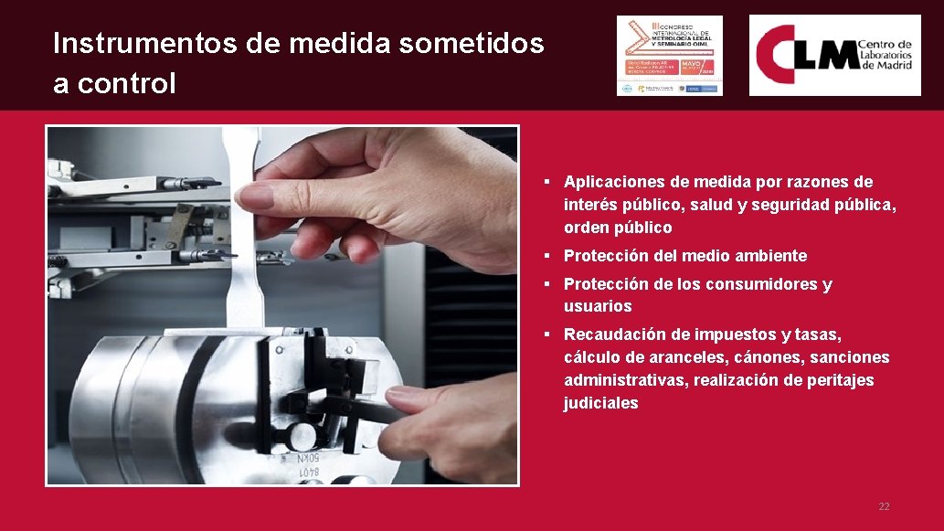 Instrumentos de medida sometidos a control § Aplicaciones de medida por razones de interés