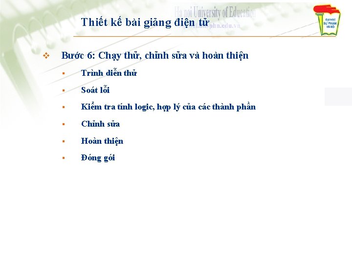 Thiết kế bài giảng điện tử v Bước 6: Chạy thử, chỉnh sửa và