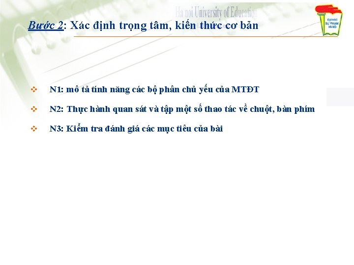 Bước 2: Xác định trọng tâm, kiến thức cơ bản v N 1: mô