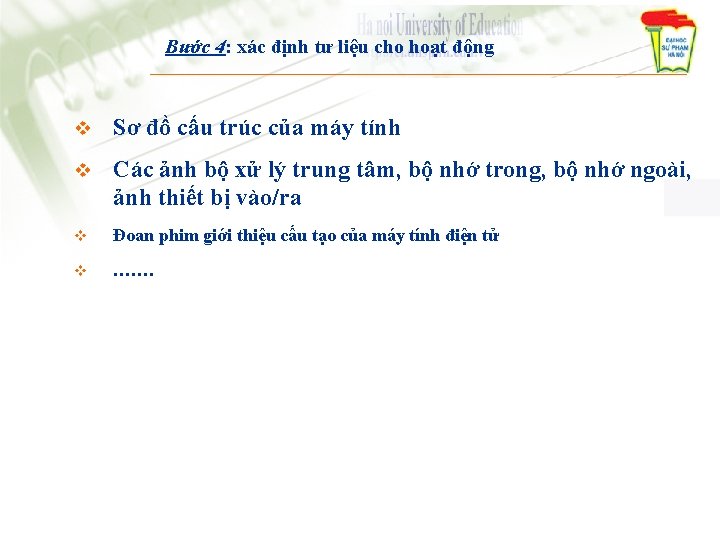 Bước 4: xác định tư liệu cho hoạt động v Sơ đồ cấu trúc