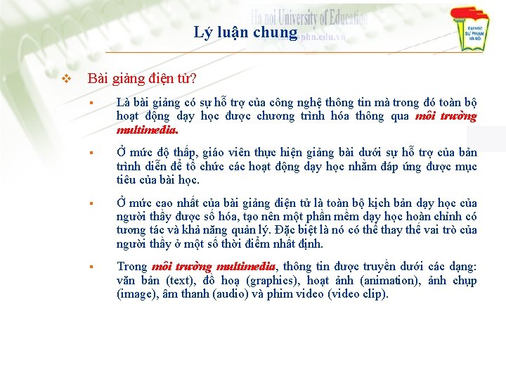 Lý luận chung v Bài giảng điện tử? § Là bài giảng có sự