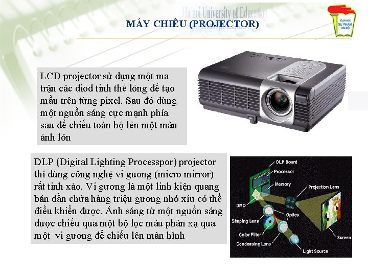 MÁY CHIẾU (PROJECTOR) LCD projector sử dụng một ma trận các diod tinh thể