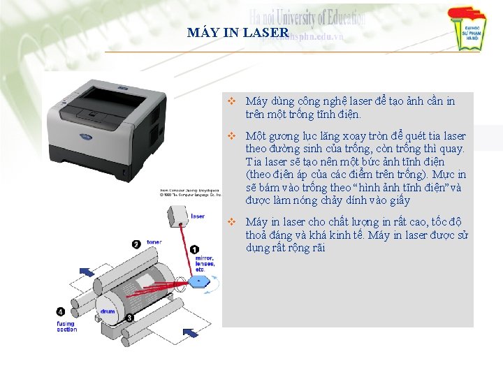 MÁY IN LASER v Máy dùng công nghệ laser để tạo ảnh cần in