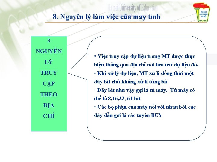 8. Nguyên lý làm việc của máy tính 3 NGUYÊN LÝ TRUY CẬP THEO