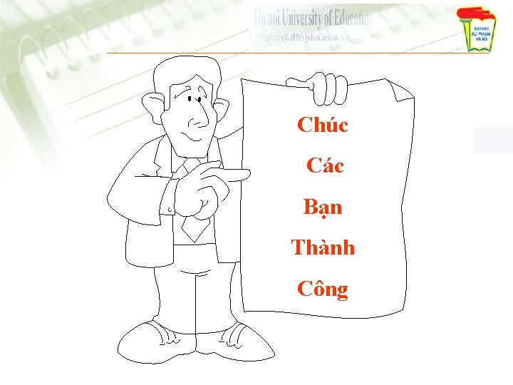 Chúc Các Bạn Thành Công Chúc Các Bạn Thành Công
