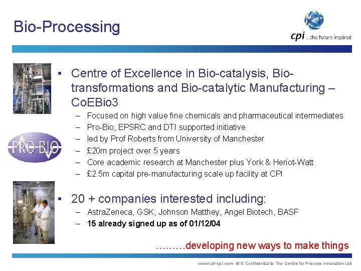 Bio-Processing • Centre of Excellence in Bio-catalysis, Biotransformations and Bio-catalytic Manufacturing – Co. EBio