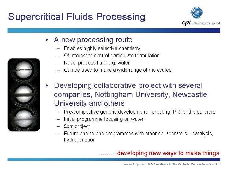 Supercritical Fluids Processing • A new processing route – – Enables highly selective chemistry Supercritical Fluids Processing • A new processing route – – Enables highly selective chemistry