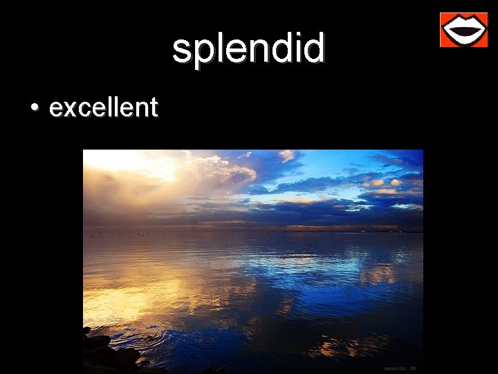 splendid • excellent 