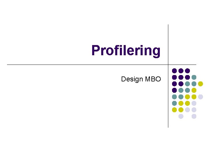 Profilering Design MBO 