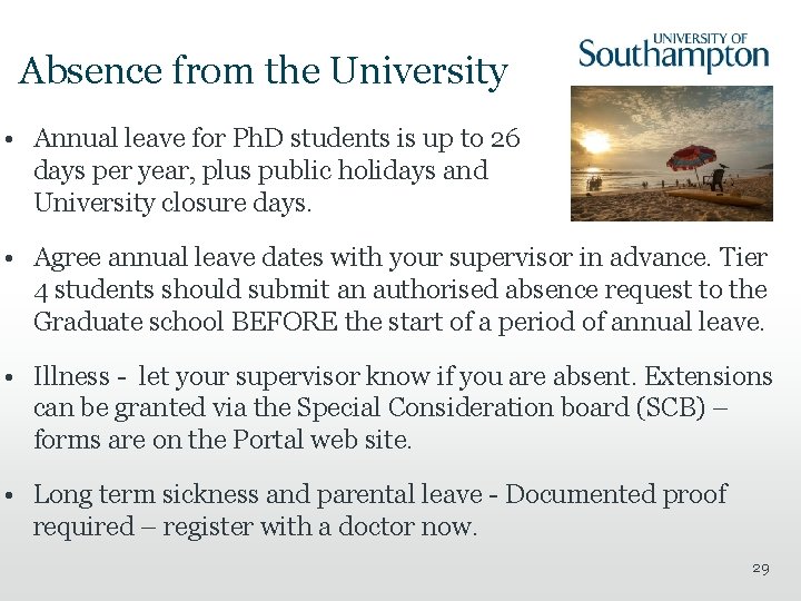 Absence from the University • Annual leave for Ph. D students is up to