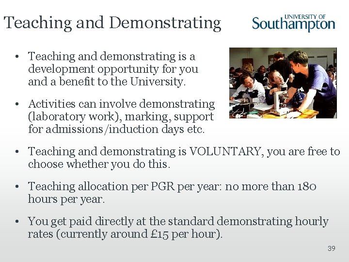 Teaching and Demonstrating • Teaching and demonstrating is a development opportunity for you and