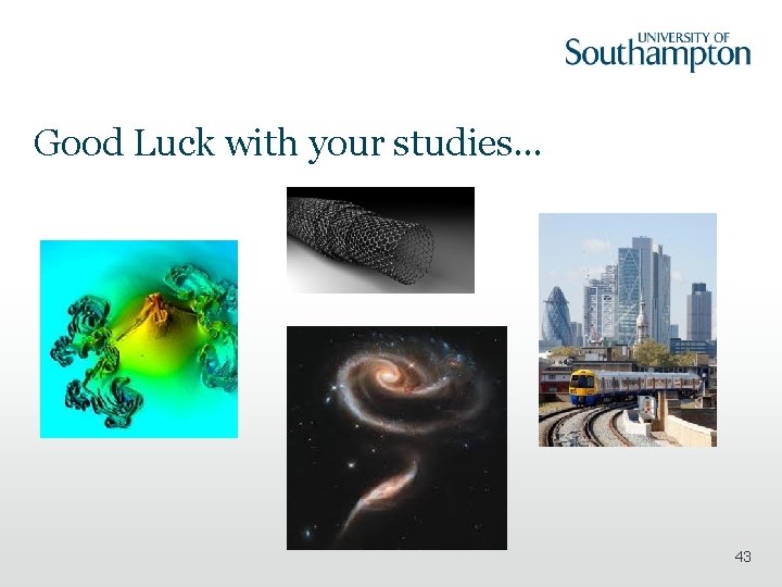 Good Luck with your studies… 43 