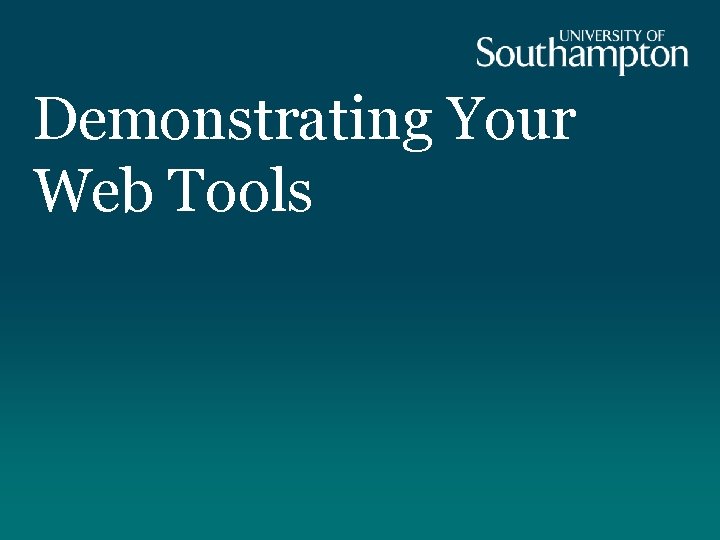 Demonstrating Your Web Tools 