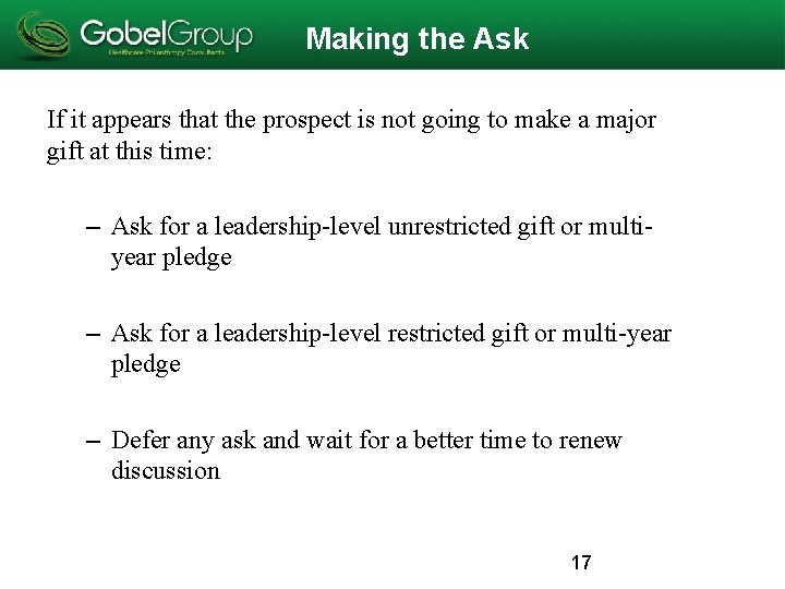 Making the Ask If it appears that the prospect is not going to make Making the Ask If it appears that the prospect is not going to make