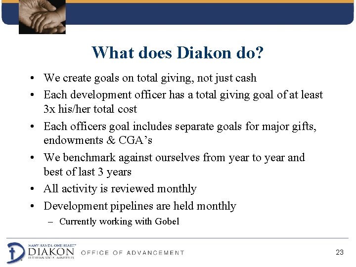 What does Diakon do? • We create goals on total giving, not just cash What does Diakon do? • We create goals on total giving, not just cash