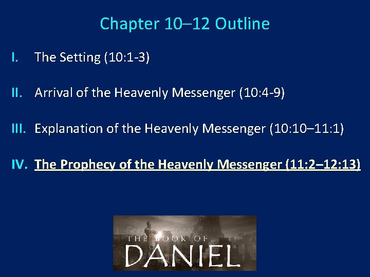 Chapter 10– 12 Outline I. The Setting (10: 1 -3) II. Arrival of the