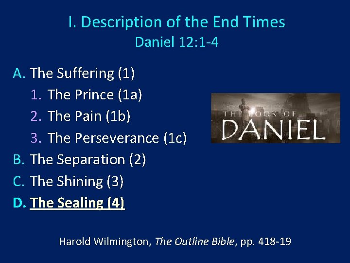 I. Description of the End Times Daniel 12: 1 -4 A. The Suffering (1)
