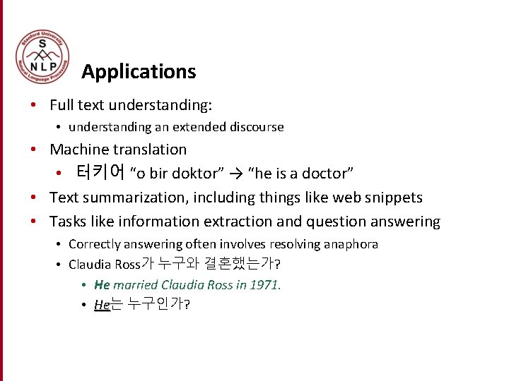 Applications • Full text understanding: • understanding an extended discourse • Machine translation • Applications • Full text understanding: • understanding an extended discourse • Machine translation •