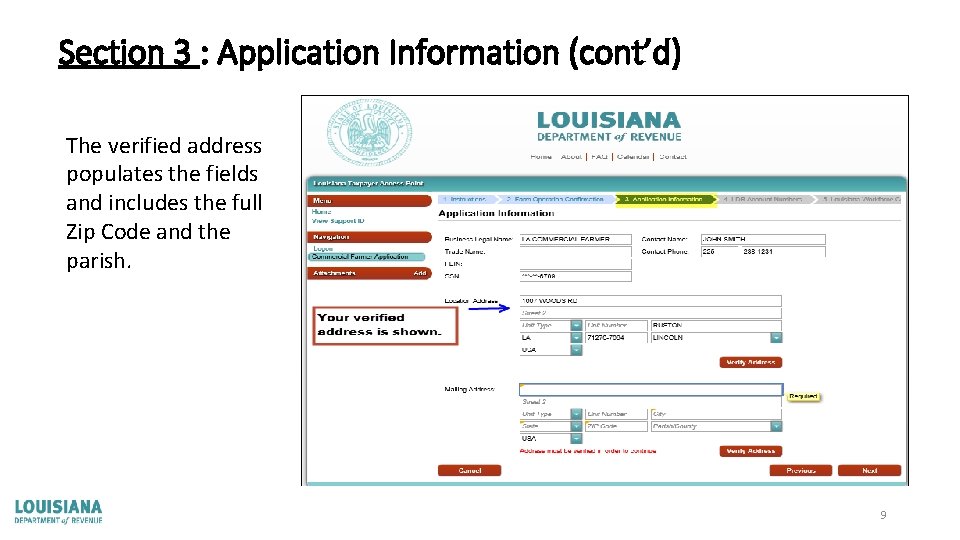 Section 3 : Application Information (cont’d) The verified address populates the fields and includes