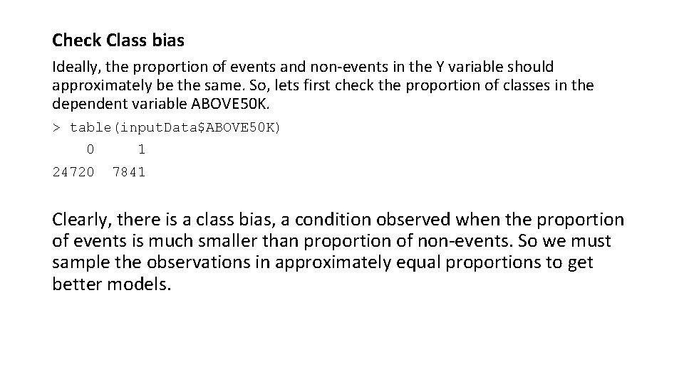 Check Class bias Ideally, the proportion of events and non-events in the Y variable Check Class bias Ideally, the proportion of events and non-events in the Y variable
