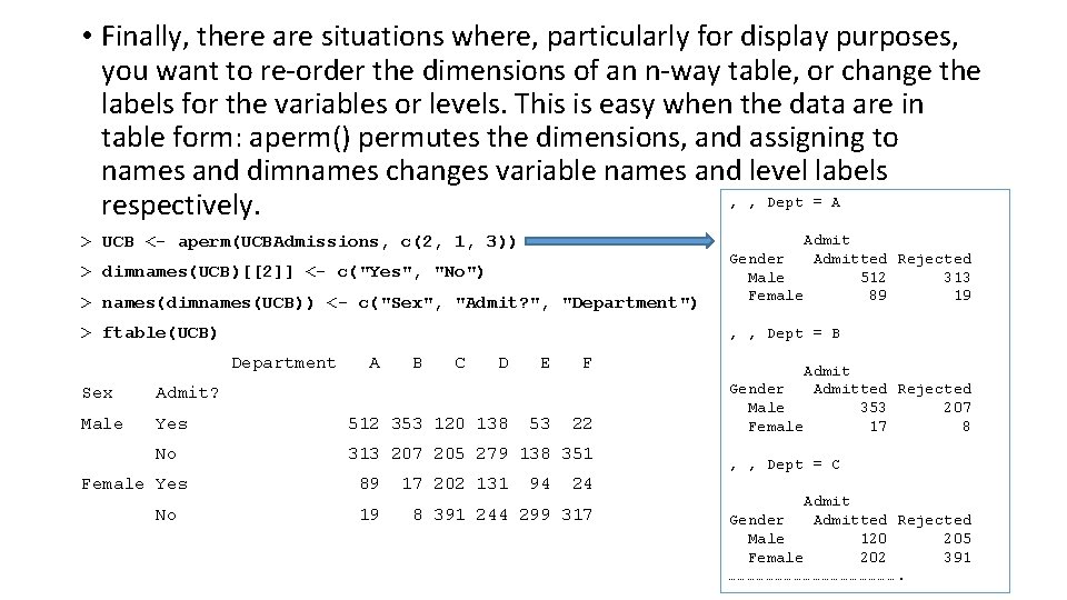 • Finally, there are situations where, particularly for display purposes, you want to • Finally, there are situations where, particularly for display purposes, you want to