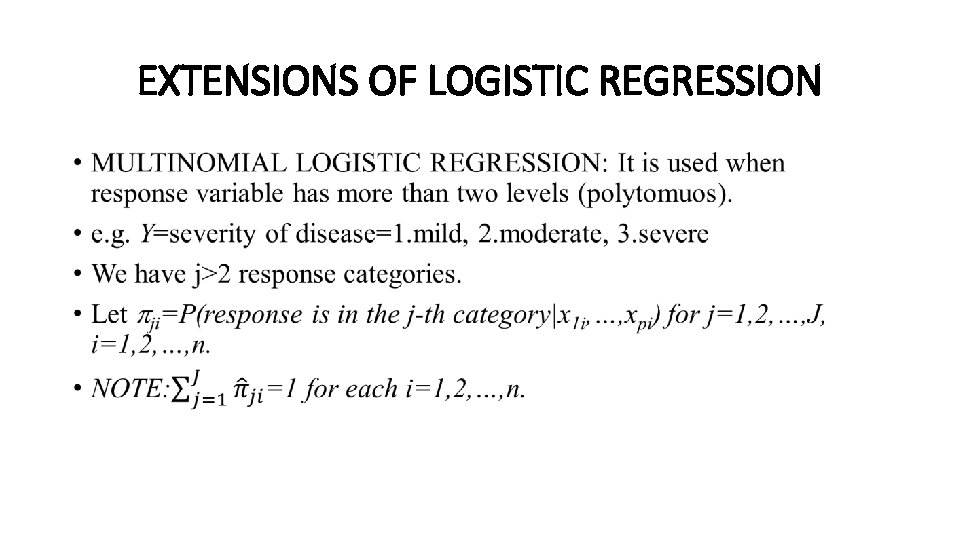 EXTENSIONS OF LOGISTIC REGRESSION • EXTENSIONS OF LOGISTIC REGRESSION •