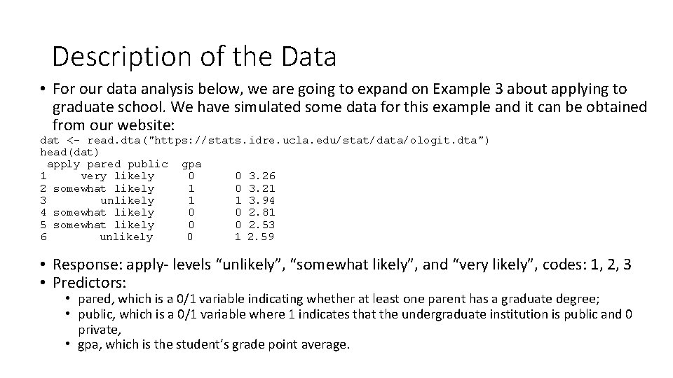 Description of the Data • For our data analysis below, we are going to Description of the Data • For our data analysis below, we are going to