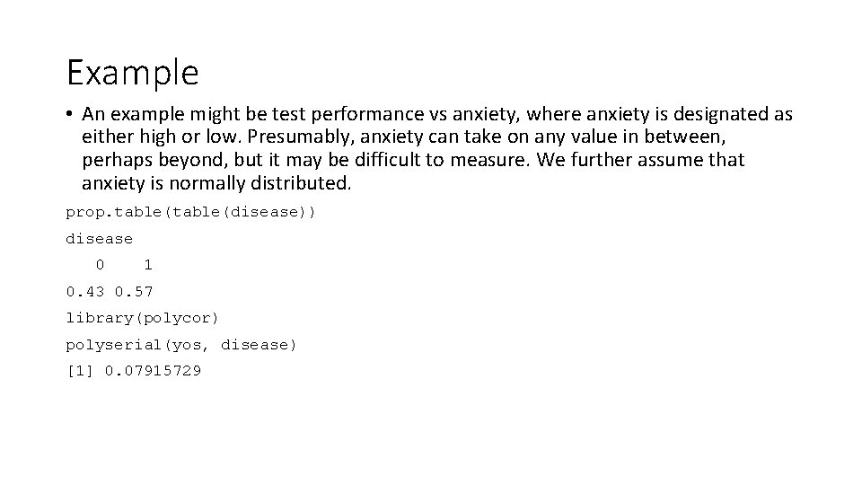 Example • An example might be test performance vs anxiety, where anxiety is designated Example • An example might be test performance vs anxiety, where anxiety is designated