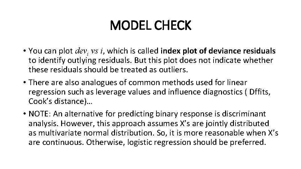 MODEL CHECK • You can plot devi vs i, which is called index plot MODEL CHECK • You can plot devi vs i, which is called index plot