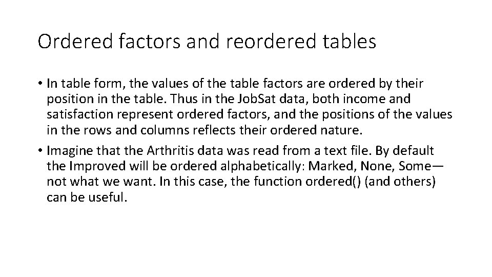 Ordered factors and reordered tables • In table form, the values of the table Ordered factors and reordered tables • In table form, the values of the table