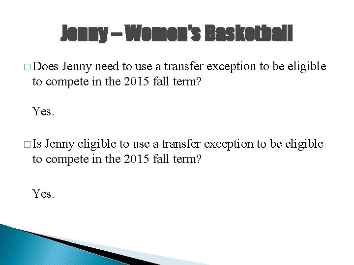 Jenny – Women’s Basketball � Does Jenny need to use a transfer exception to