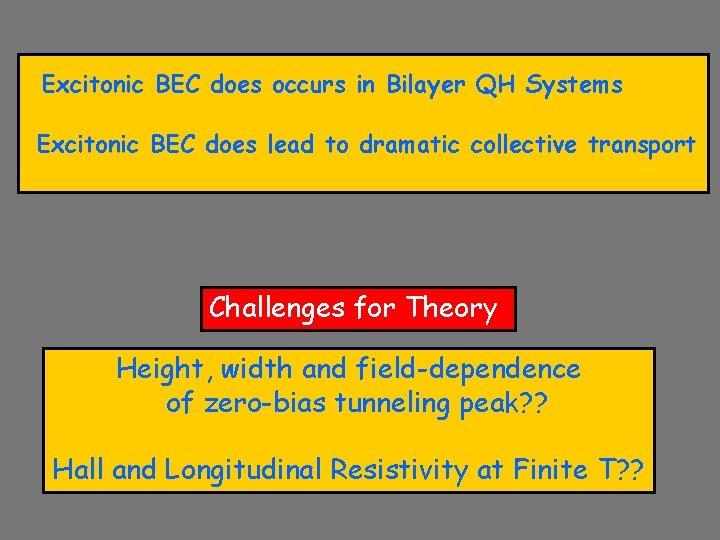 Excitonic BEC does occurs in Bilayer QH Systems Excitonic BEC does lead to dramatic