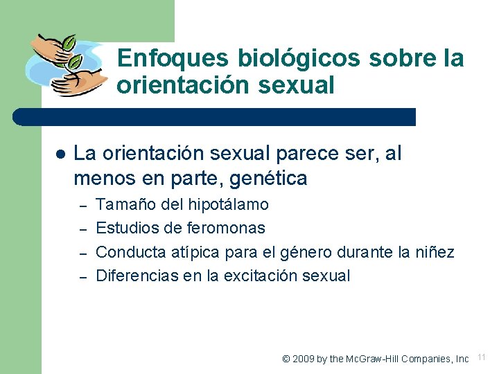 Enfoques biológicos sobre la orientación sexual l La orientación sexual parece ser, al menos