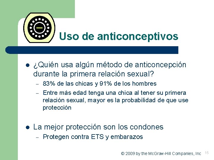 Uso de anticonceptivos l ¿Quién usa algún método de anticoncepción durante la primera relación